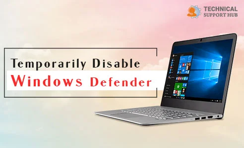 Temporarily Disable Windows Defender