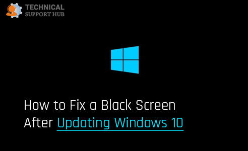 If the Problem Persists and You were Unable to Fix the Black Screen After the Windows 10 Update, Follow the Below Mentioned Solutions