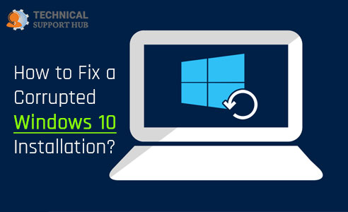 How to Fix a Corrupted Windows 10 Installation?