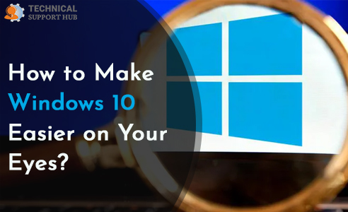 Windows 10 Easier on Your Eyes