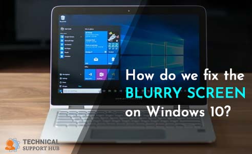 fix the blurry screen on Windows 10