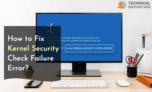 Kernel Security Check Failure Error