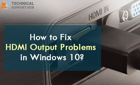 HDMI Output Problems in Windows 10