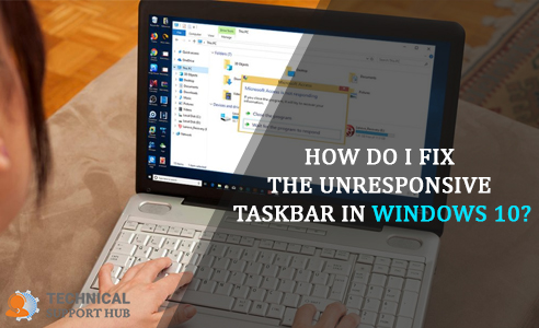 Fix the Unresponsive Taskbar in Windows 10