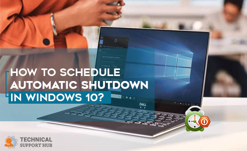 Schedule Automatic Shutdown in Windows 10