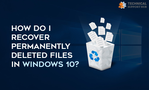 Recover Permanently Deleted Files in Windows 10