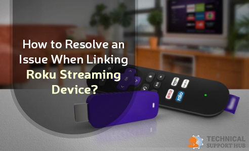 Resolve an Issue When Linking Roku Streaming Device