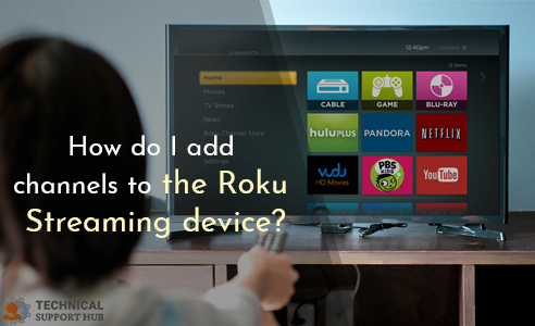 Add Channels to the Roku Streaming Device