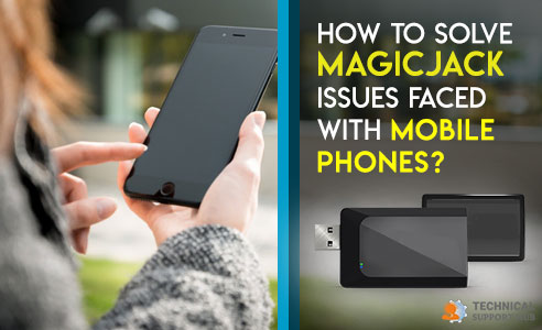 magicJack Issues Faced with Mobile Phones
