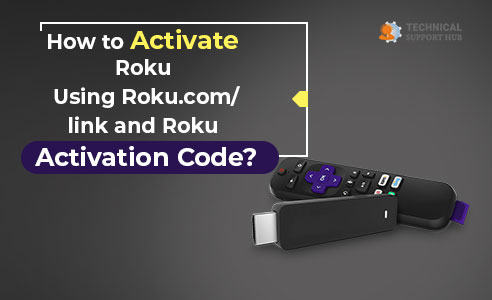 Activate Roku Using Roku.com/link and Roku Activation Code