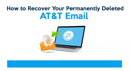 Restore Permanently Deleted AT&T Emails