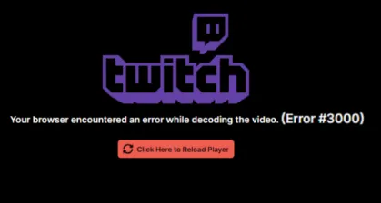 Twitch Error 3000 While Decoding Videos in 2023