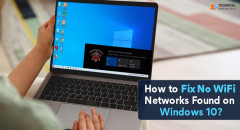 How to Fix No WiFi Networks Found on Windows 10