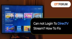 Can not Login To DirecTV Stream  How To Fix