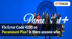 Fix Error Code 4200 on Paramount Plus?