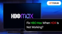 Fix HBO Max When HDR Is Not Working?