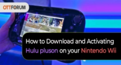 How to Download and Activating Hulu Plus on Your Nintendo Wii