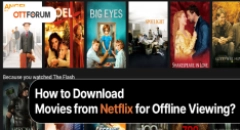 How to Download Movies from Netflix for Offline Viewing?