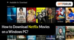 How to Download Netflix Movies on a Windows PC?