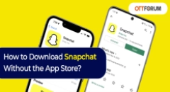 How to Download Snapchat Without the App Store?