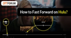 How to Fast Forward on Hulu?
