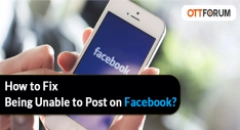 How to Fix Being Unable to Post on Facebook?