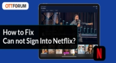 How to Fix Can Not Sign Into Netflix?