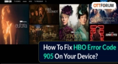 How To Fix HBO Error Code 905 On Your Device?