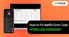 How to Fix Netflix Error Code M7399-1260-00000026?