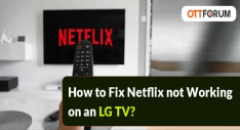 How to Fix Netflix not Working on an LG TV?