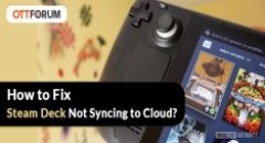 How to Fix Steam Deck Not Syncing to Cloud?