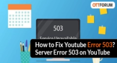 How to Fix Youtube Error 503  Server Error 503 on YouTube