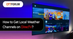 How to Get Local Weather Channels on DirecTV?