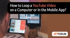 How to Loop a YouTube Video on a Computer or in the Mobile App?