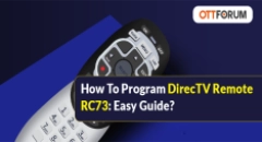 How To Program DirecTV Remote RC73  Easy Guide?