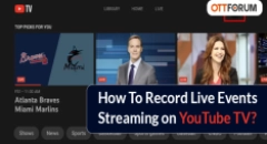 How To Record Live Events Streaming on YouTube TV?