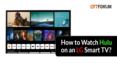 How to Watch Hulu on an LG Smart TV?