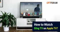 How to Watch Sling TV on Apple TV?