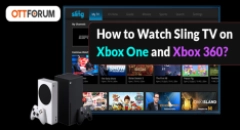 How to Watch Sling TV on Xbox One and Xbox 360?