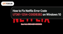 how-to-fix-netflix-error-code-u7361-1254-c00db3b2-on-windows-10
