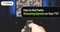 How to Get Faster Streaming Speeds on Your TV?