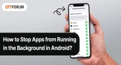 How to Stop Apps from Running in the Background in Android?