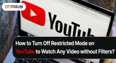 How to Turn Off Restricted Mode on YouTube to Watch Any Video without Filters?