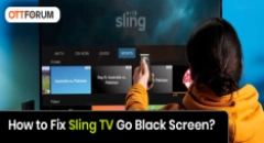 How to Fix Sling TV Go Black Screen?