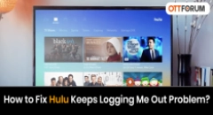 How to Fix Hulu Keeps Logging Me Out Problem?