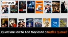 How to Add Movies to a Netflix Queue?