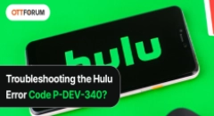 Troubleshooting the Hulu Error Code P-DEV340?