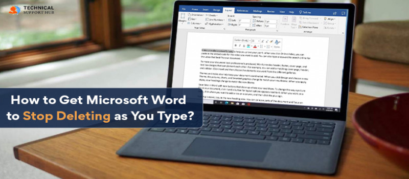 How to Get Microsoft Word to Stop Deleting as You Type