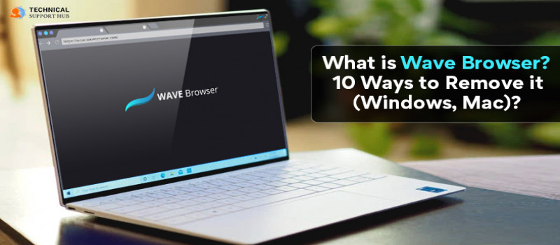 What is Wave Browser? 10 Ways to Remove it (Windows, Mac)