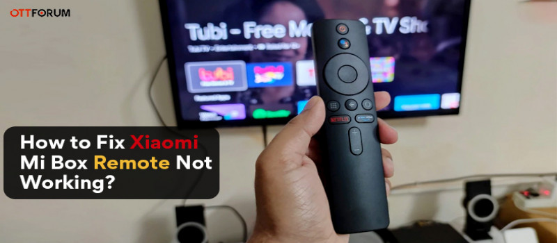 How to Fix Xiaomi Mi Box Remote Not Working